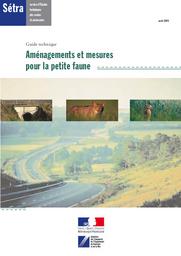 Aménagements et mesures pour la petite faune : Guide technique | Cerema. Centre d'études et d'expertise sur les risques, l'environnement, la mobilité et l'aménagement (Administration). Auteur