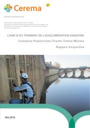 Ligne B du tramway de l’agglomération Angevine : Complexe Palplanches-Tirants-Trémie Molière. Rapport d'expertise | HERVE, Sébastien