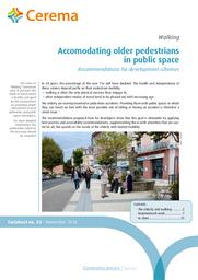 Accomodating older pedestrians in public space : Recommendations for development schemes = Rendre l’espace public accessible aux piétons âgés : Recommandations | Cerema. Centre d'études et d'expertise sur les risques, l'environnement, la mobilité et l'aménagement (Administration). Auteur