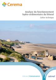 Analyse du fonctionnement hydro-sédimentaire du littoral : Cahier technique | Cerema. Centre d'études et d'expertise sur les risques, l'environnement, la mobilité et l'aménagement (Administration). Auteur