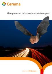 Chiroptères et infrastructures de transport | Cerema. Centre d'études et d'expertise sur les risques, l'environnement, la mobilité et l'aménagement (Administration). Auteur