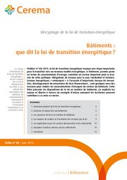 Décryptage de la loi de transition énergétique : Fiche n° 3 : Bâtiments : que dit la loi de transition énergétique ? | Cerema. Centre d'études et d'expertise sur les risques, l'environnement, la mobilité et l'aménagement (Administration). Auteur