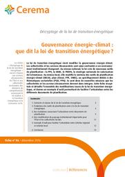 Décryptage de la loi de transition énergétique : Fiche n° 6 : Gouvernance : que dit la loi de transition énergétique ? | Cerema. Centre d'études et d'expertise sur les risques, l'environnement, la mobilité et l'aménagement (Administration). Auteur