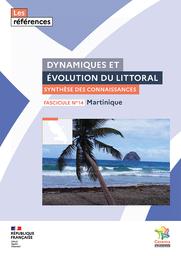 Dynamiques et évolution du littoral - Fascicule 14 : la Martinique : Synthèse des connaissances | Cerema. Centre d'études et d'expertise sur les risques, l'environnement, la mobilité et l'aménagement (Administration). Auteur