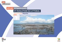 Dynamiques et évolution du littoral - Fascicule 16 : Mayotte : Atlas cartographique | Cerema. Centre d'études et d'expertise sur les risques, l'environnement, la mobilité et l'aménagement (Administration). Auteur