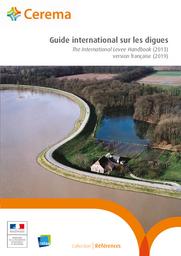 Guide international sur les digues 2019 : The International Levee Handbook (2013) : version française (2019) | Cerema. Centre d'études et d'expertise sur les risques, l'environnement, la mobilité et l'aménagement (Administration). Auteur