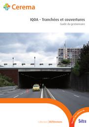IQOA - Tranchées et couvertures - Guide du gestionnaire | Cerema. Centre d'études et d'expertise sur les risques, l'environnement, la mobilité et l'aménagement (Administration). Auteur