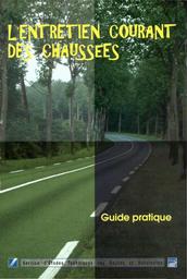 L'entretien courant des chaussées : Guide pratique | Cerema. Centre d'études et d'expertise sur les risques, l'environnement, la mobilité et l'aménagement (Administration). Auteur