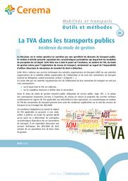 Mobilités et transports : Outils et méthodes - série de fiches : fiche n° 6 : La TVA dans les transports publics. Incidence du mode de gestion | Cerema. Centre d'études et d'expertise sur les risques, l'environnement, la mobilité et l'aménagement (Administration). Auteur
