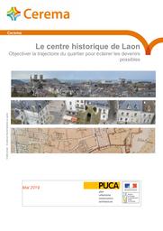 Le centre historique de Laon. Objectiver la trajectoire du quartier pour éclairer les devenirs possibles | BEDU, Pascale