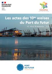 Les actes des 10es assises du Port du futur : 17, 18 et 19 novembre 2020 | Cerema. Centre d'études et d'expertise sur les risques, l'environnement, la mobilité et l'aménagement. Auteur
