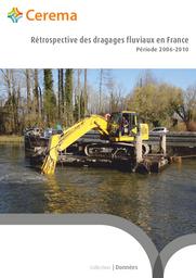 Rétrospective des dragages fluviaux en France : Période 2006-2010 | Cerema. Centre d'études et d'expertise sur les risques, l'environnement, la mobilité et l'aménagement (Administration). Auteur