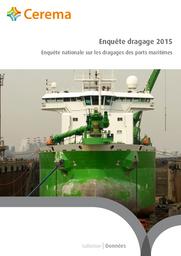 Enquête dragage 2015 : Enquête nationale sur le dragage des ports maritimes | Cerema. Centre d'études et d'expertise sur les risques, l'environnement, la mobilité et l'aménagement (Administration). Auteur