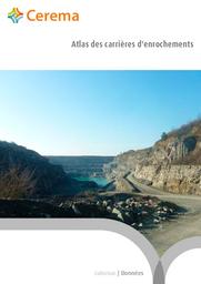 Atlas des carrières d'enrochements | Cerema. Centre d'études et d'expertise sur les risques, l'environnement, la mobilité et l'aménagement (Administration). Auteur