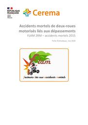 Accidents mortels de deux-roues motorisés liés aux dépassements FLAM 2RM – Accidents mortels 2015 - Fiche thématique, mai 2020 | VARIN, Bérengère