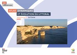 Dynamiques et évolution du littoral - Fascicule 10 - La Corse : Atlas cartographique | Cerema. Centre d'études et d'expertise sur les risques, l'environnement, la mobilité et l'aménagement (Administration). Auteur