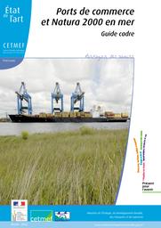 Ports de commerce et Natura 2000 en mer | Cerema. Centre d'études et d'expertise sur les risques, l'environnement, la mobilité et l'aménagement (Administration). Auteur