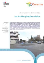 Les doubles giratoires urbains : Savoirs de base en sécurité routière. Fiche n°36 | Cerema. Centre d'études et d'expertise sur les risques, l'environnement, la mobilité et l'aménagement (Administration). Auteur