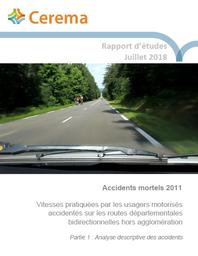 Accidents mortels 2011 - Vitesses pratiquées par les usagers motorisés accidentés sur les routes départementales bidirectionnelles hors agglomération. Partie 1 : Analyse descriptive des accidents | VARIN, Bérengère