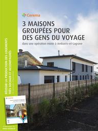 Réussir la production des logements très sociaux et accompagnés Fiche de cas 1 : Trois maisons groupées pour des gens du voyage dans une opération mixte à Ambarès-et-Lagrave | COLLETER (E.)