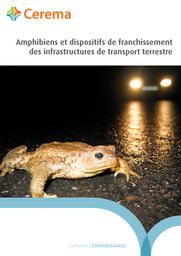 Amphibiens et dispositifs de franchissement des infrastructures de transport terrestre | MORAND, Alain
