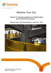 Mobilise your City. Chantier n°3 : Approche qualitative de la mobilité urbaine dans les villes latino-américaines. Mission-test à Sao Paulo (Brésil) - Sept/Oct.2017 | MEISSONNIER, Joël