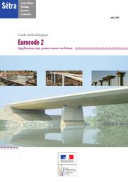 Eurocode 2 - Application aux ponts-routes en béton : Guide méthodologique | Cerema. Centre d'études et d'expertise sur les risques, l'environnement, la mobilité et l'aménagement (Administration). Auteur