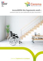 Accessibilité des logements neufs : Comment éviter les non-conformités les plus récurrentes ? | Cerema. Centre d'études et d'expertise sur les risques, l'environnement, la mobilité et l'aménagement (Administration). Auteur