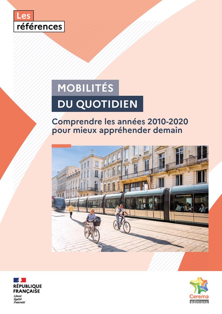 Mobilités du quotidien : comprendre les années 2010-2020 pour mieux appréhender demain | Centre d'études sur les réseaux, les transports, l'urbanisme et les constructions publiques (France). Auteur