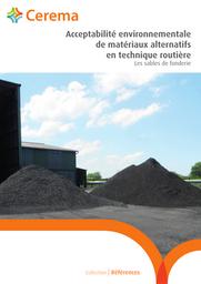 Acceptabilité environnementale de matériaux alternatifs en technique routière - Les sables de fonderie | Cerema. Centre d'études et d'expertise sur les risques, l'environnement, la mobilité et l'aménagement (Administration)