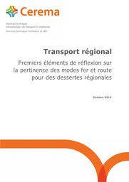 Transport régional : Premiers éléments de réflexion sur la pertinence des modes fer et route pour des dessertes régionales | Cerema. Centre d'études et d'expertise sur les risques, l'environnement, la mobilité et l'aménagement (Administration). Auteur