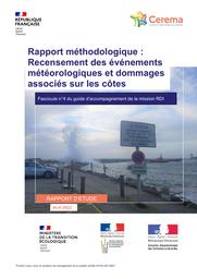 Rapport méthodologique : Recensement des événements météorologiques et dommages associés sur les côtes - Fascicule n°4 du guide d’accompagnement des missions RDI | CAVELLEC, Sabine