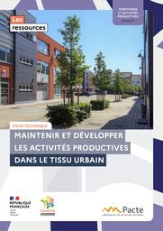 Fiche n° 1 : Maintenir et développer les activités productives dans le tissu urbain | Cerema. Centre d'études et d'expertise sur les risques, l'environnement, la mobilité et l'aménagement (Administration). Auteur