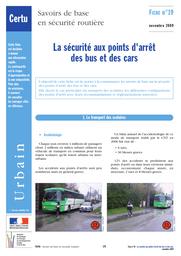 Savoirs de base en sécurité routière : Fiche n°19 : La sécurité aux points d'arrêt des bus et des cars 2009 | Cerema. Centre d'études et d'expertise sur les risques, l'environnement, la mobilité et l'aménagement (Administration). Auteur
