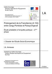 Prolongement de la Francilienne (A104) entre Cergy-Pontoise et Poissy/Orgeval : Etude préalable à l'enquête publique - 2ème phase. I. Dossier de l'étude socio-économique. I.A. Annexes. | LECH, Francine