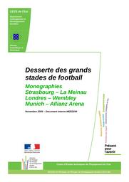Desserte des grands stades de football. Monographies Strasbourg - La Meinau - Londres - Wembley - Munich - Allianz Arena. | DUBOIS, David