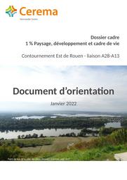 Document d'orientations et d'objectifs pour dossier cadre 1% Paysage Contournement Estde Rouen - liaison A28-A13 | TORTEROTOT, Marion