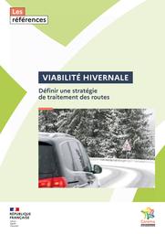Viabilité hivernale : Définir une stratégie de traitement des routes | Cerema. Centre d'études et d'expertise sur les risques, l'environnement, la mobilité et l'aménagement (Administration). Auteur