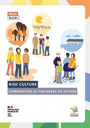 Risk culture - Communities at the heart of action | Cerema. Centre d'études et d'expertise sur les risques, l'environnement, la mobilité et l'aménagement (Administration). Auteur