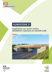Eurocode 5 : Application aux ponts mixtes bois/béton à poutres en lamellé-collé | Cerema. Centre d'études et d'expertise sur les risques, l'environnement, la mobilité et l'aménagement (Administration). Auteur