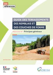 Guide des terrassements des remblais et des couches de forme : Fascicule n°1 - Principes généraux / Fascicule n° 2 - Annexes techniques - Édition 2024