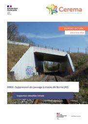 D902 - Suppression du passage à niveau de Borne (43) : Inspection détaillée initiale | BLACHERE, Loïc