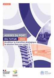 Assises du Port du futur 2022. Accélérer la transition écologique : la solution face aux crises ? | Cerema. Centre d'études et d'expertise sur les risques, l'environnement, la mobilité et l'aménagement (Administration). Auteur