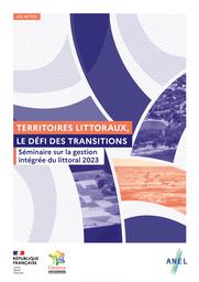 Territoires littoraux, le défi des transitions : Séminaire sur la gestion intégrée du littoral 2023 | Cerema. Centre d'études et d'expertise sur les risques, l'environnement, la mobilité et l'aménagement (Administration). Auteur