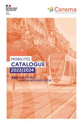 Mobilités : Catalogue 2023/2024 | Cerema. Centre d'études et d'expertise sur les risques, l'environnement, la mobilité et l'aménagement (Administration). Auteur
