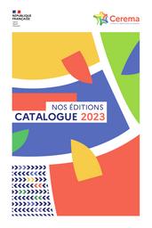 Catalogue 2023 | Cerema. Centre d'études et d'expertise sur les risques, l'environnement, la mobilité et l'aménagement (Administration). Auteur