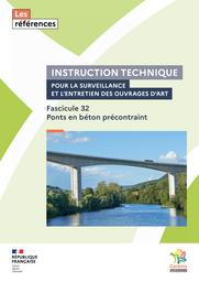 Instruction technique pour la surveillance et l'entretien des ouvrages d'art (ITSEOA) - Fascicule 32 : Ponts en béton précontraint | Cerema. Centre d'études et d'expertise sur les risques, l'environnement, la mobilité et l'aménagement (Administration). Auteur