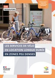 Fiche n° 7 : Les services de vélo en location longue durée en zones peu denses | Cerema. Centre d'études et d'expertise sur les risques, l'environnement, la mobilité et l'aménagement (Administration). Auteur