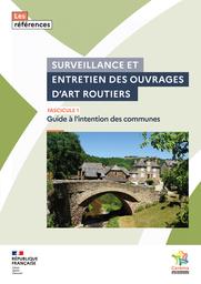 Surveillance et entretien des ouvrages d'art routiers : Fascicules 1 et 2 : Guide à l'intention des communes / Recueil de fiches pratiques | Cerema. Centre d'études et d'expertise sur les risques, l'environnement, la mobilité et l'aménagement (Administration). Auteur