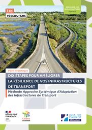 Fiche n°2 : Dix étapes pour améliorer la résilience de vos infrastructures de transport : Méthode Approche Systémique d'Adaptation des Infrastructures de Transport (ASAIT)